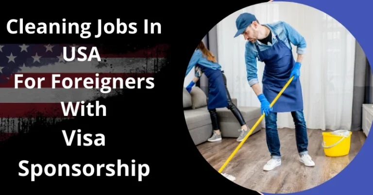 Cleaning Jobs In USA For Foreigners With Visa Sponsorship 2026/2027